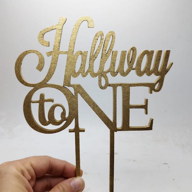 Wooden Cake Topper – Halfway to One – Scic Crafts Studio