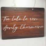 Wedding Sign - Too Late to Run