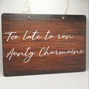 Wedding Sign - Too Late to Run