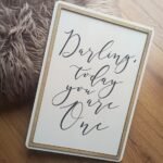 Darling Today You are One - Large Hanging Sign - A3