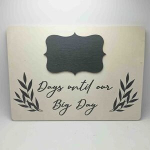Days Until Our Big Day - 29x20x1cm