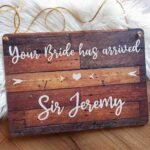 Page Boy / Flower Girl Sign - Your Bride has arrvied - 3 different size available