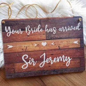 Page Boy / Flower Girl Sign - Your Bride has arrvied - 3 different size available