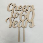 Wooden Cake Topper - Cheers to 'X' Years