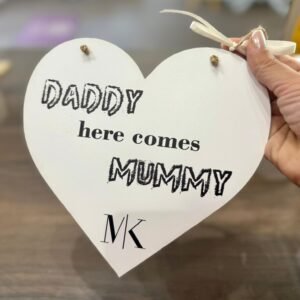 Pageboy / Flower girl Saying - Daddy here comes Mummy -  25x25cm