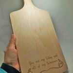Personalised Wooden Beech Cutting Board - You are my today and all of my tomorrows